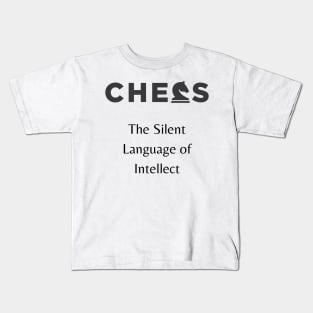 Chess Lover: The Silent Game of Intellect Kids T-Shirt